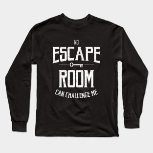 No ESCAPE ROOM can challenge me Long Sleeve T-Shirt